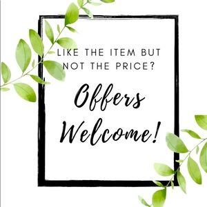 Offers Welcomed!!